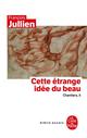 CETTE ETRANGE IDEE DU BEAU (CHANTIERS, 2) 